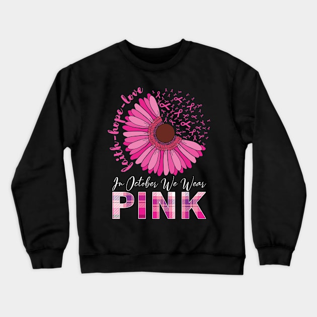 In October We Wear Pink Ribbon Breast Cancer Awareness Crewneck Sweatshirt by Charaf Eddine